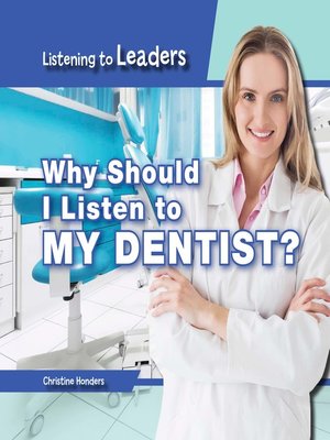 cover image of Why Should I Listen to My Dentist?